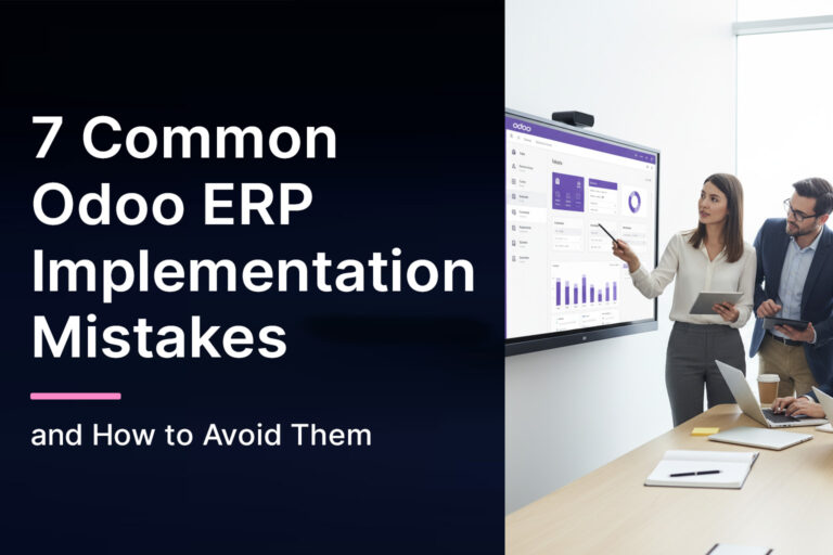 7 Common Odoo ERP Implementation Mistakes & How to Avoid Them